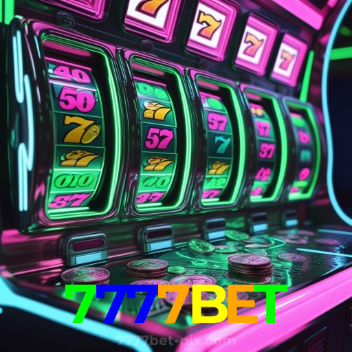 7777BET：As slots mais emocionantes estão esperando por você! Jogue agora!