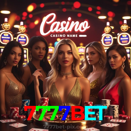 7777BET：Jogue slots, aposte no futebol e vença com confiança no nosso cassino!